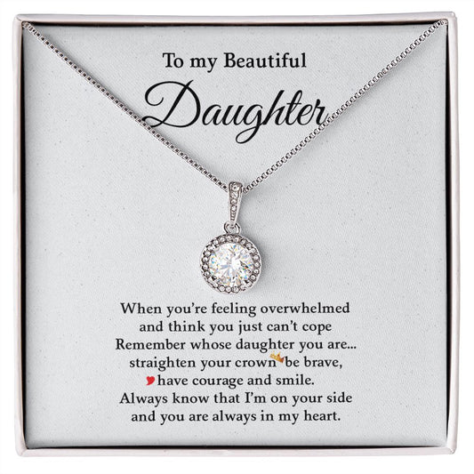 My Beautiful Daughter | Have Courage - Eternal Hope Necklace